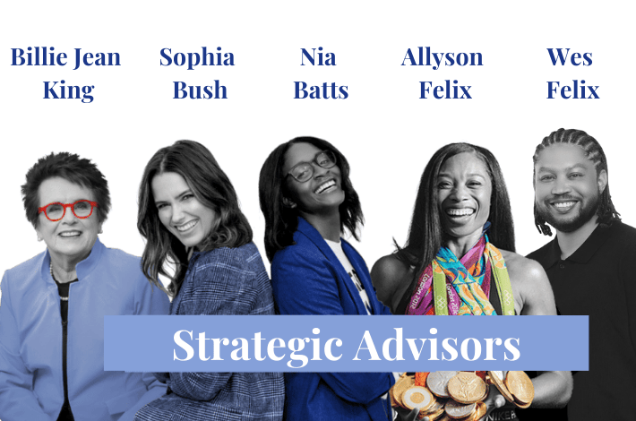 Image showing strategic advisors Billie Jean King, Sophia Bush, Nia Batts and Allyson Felix